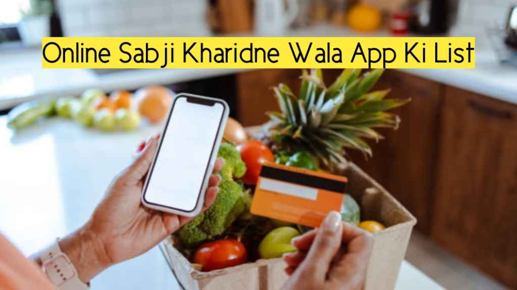 Online Sabji Kharidne Wala App Ki List